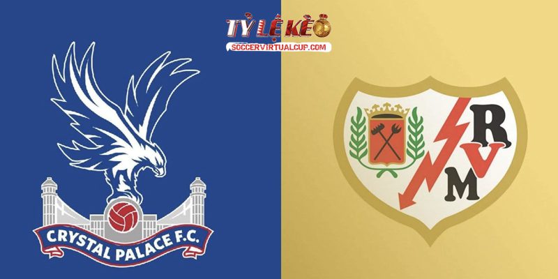Soi Kèo CK C3: Crystal Palace vs Vallecano Lúc 2h Ngày 28/5/2026 1 Crystal Palace vs Vallecano