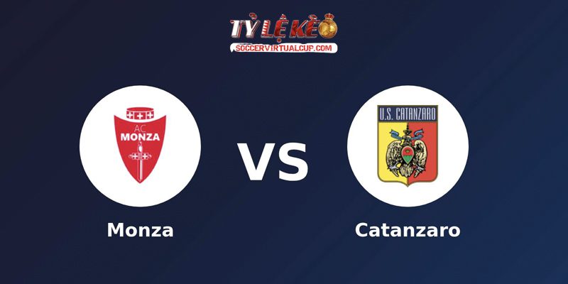 Soi Kèo Serie B: Monza vs Catanzaro Lúc 1h Ngày 30/5/2026 1 Monza vs Catanzaro