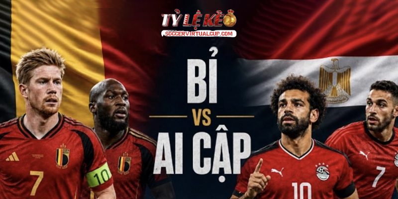 Soi Kèo World Cup 26: Bỉ vs Ai Cập - Lúc 2h Ngày 16/06/2026 2 Keonhacai 5