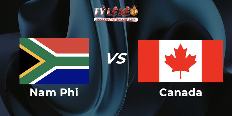 Soi Kèo World Cup 26: Nam Phi vs Canada - Lúc 2h Ngày 29/6/2026 1 Nam Phi vs Canada