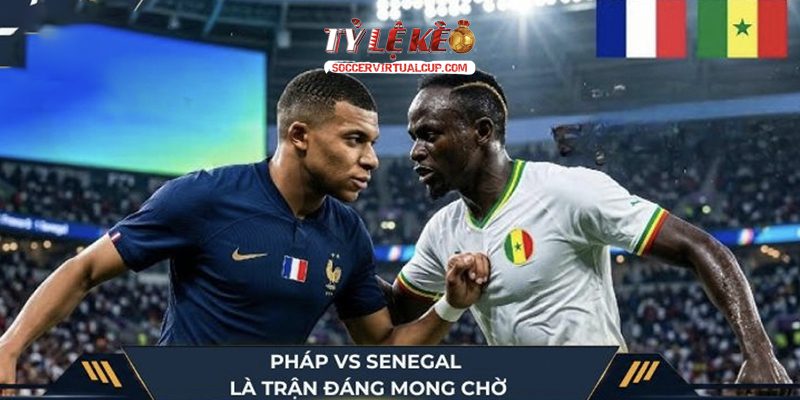 Soi Kèo World Cup 26: Pháp vs Senegal - Lúc 2h Ngày 17/6/2026 3 Keonhacai 5