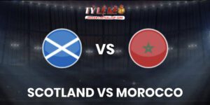 Scotland vs Morocco