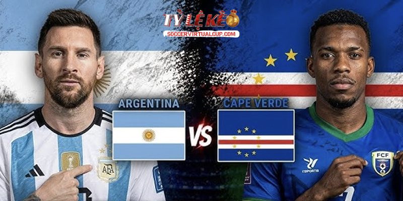 Soi Kèo World Cup 26: Argentina vs Cape Verde - Vòng 1/16 Lúc 5h Ngày 4/7/2026 2 Keonhacai 5