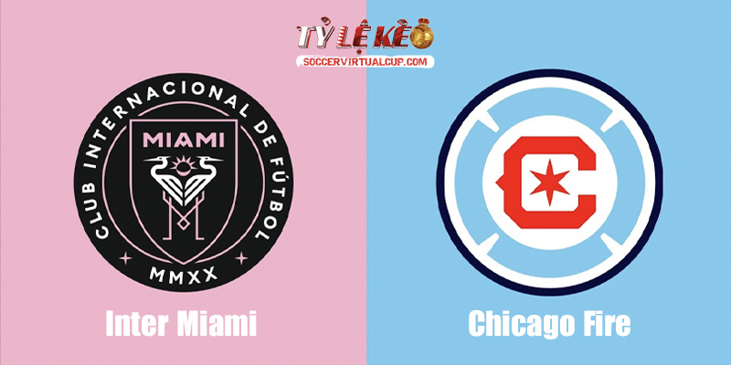 Soi Kèo MLS: Inter Miami vs Chicago Fire - Lúc 6h30 Ngày 23/7/2026 1 Inter Miami vs Chicago Fire