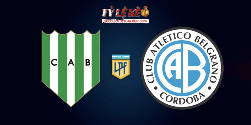 Soi Kèo LFP: Banfield vs Belgrano - Vòng 4 Lúc 5h ngày 11/8/2026 1 Banfield vs Belgrano