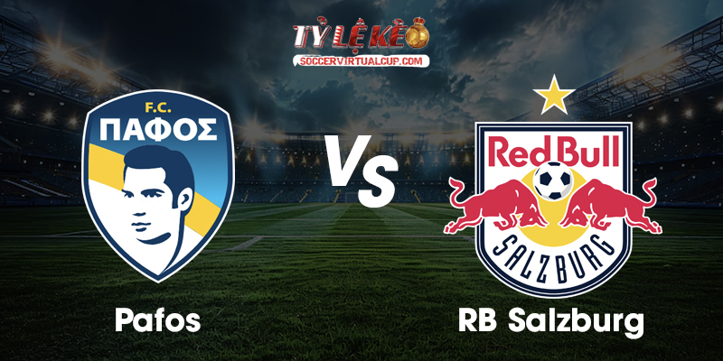 Soi Kèo C2: Pafos vs RB Salzburg - Lúc 0h Ngày 14/8/2026 1 Pafos vs RB Salzburg
